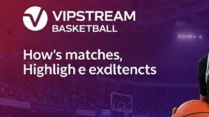vipstream basketball